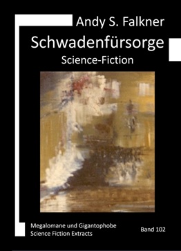 Andy S. Falkner: Schwadenfrsorge