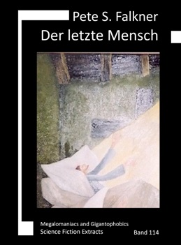 Pete S. Falkner: Der letzte Mensch auf Erden