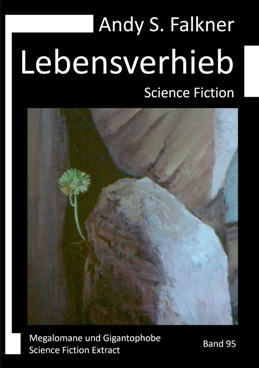 Andy S. Falkner: Lebensverhieb