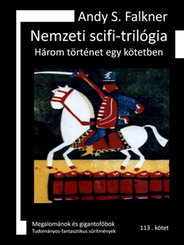 Andy S. Falkner: Nemzeti scifi-trilógia