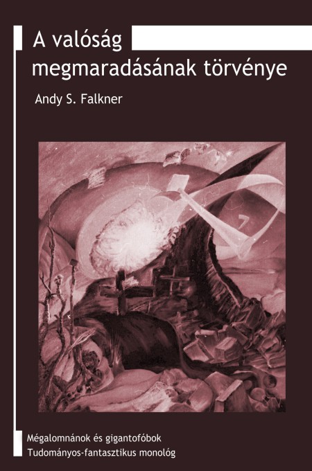 Andy S. Falkner: A valóság megmaradásának törvénye