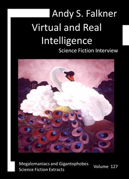 Andy S. Falkner: Virtual and Real Intelligence